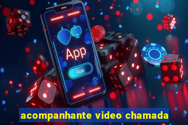 acompanhante video chamada